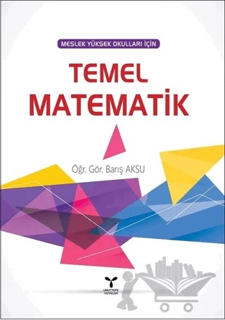 Meslek Yüksek Okulları İçin Temel Matematik – Barış Aksu – Umuttepe Yayınları kitap kapağı