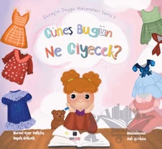 Güneş Bugün Ne Giyecek? – Nursel Uyar Dalkılıç, Başak Gökcek – Nova Kids kitap kapağı