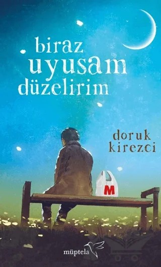 Biraz Uyusam Düzelirim – Doruk Kirezci – Müptela Yayınları kitap kapağı