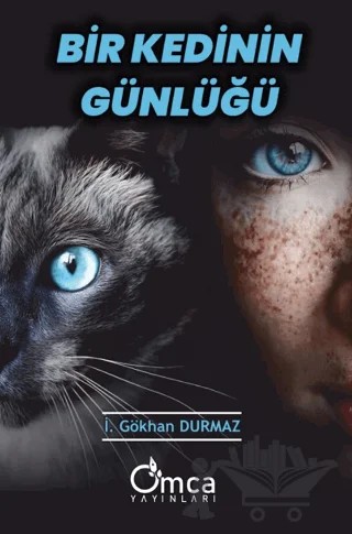 Bir Kedinin Günlüğü – İ. Gökhan Durmaz – Omca Yayınları kitap kapağı