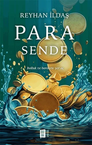 Para Sende Bolluk ve Berekete Yol Aç – Reyhan İldaş – Mona Kitap kitap kapağı