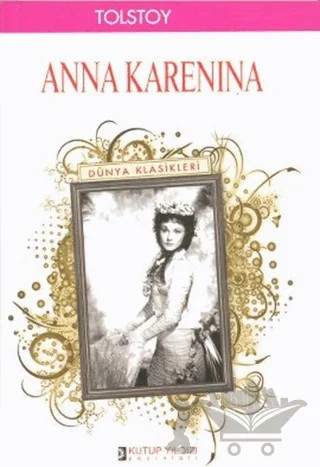 Anna Karenina – Lev Nikolayeviç Tolstoy – Kutup Yıldızı Yayınları kitap kapağı