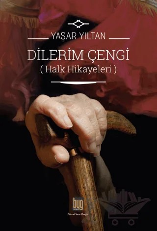 Dilerim Çengi – Yaşar Yıltan – Baygenç Yayıncılık kitap kapağı