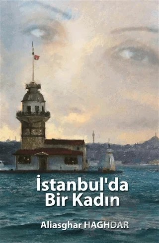 İstanbul'da Bir Kadın – Aliasghar Haghdar – Sonçağ Yayınları kitap kapağı