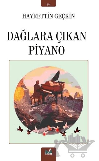 Dağlara Çıkan Piyano – Hayrettin Geçkin – İzan Yayıncılık kitap kapağı