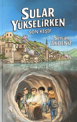 Sular Yükselirken - Son Keşif – Sercan Akdeniz – Öğretmen Yazarlar kitap kapağı