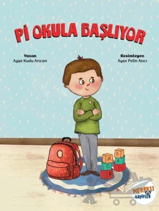 Pi Okula Başlıyor – Ayşe Kudu Arıcan – Meraklı Kaşifler Yayınevi kitap kapağı