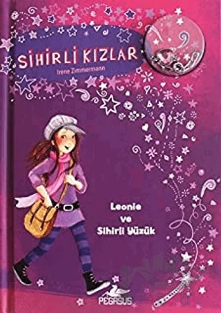 Sihirli Kızlar 1 – Irene Zimmermann – Pegasus Çocuk Yayınları kitap kapağı
