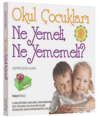 Okul Çocukları Ne Yemeli, Ne Yememeli? – Nurten Ceceli Alkan – Hayykitap kitap kapağı