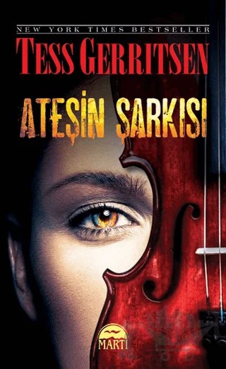 Ateşin Şarkısı – Tess Gerritsen – Martı Yayınları kitap kapağı