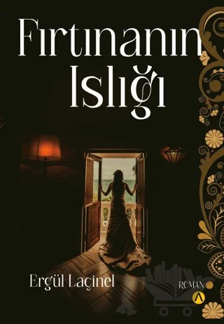 Fırtınanın Islığı – Ergül Laçinel – Ares Yayınları kitap kapağı