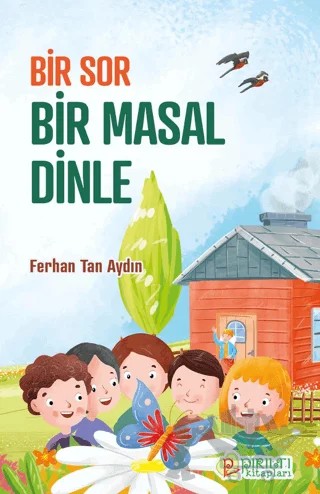 Bir Sor Bir Masal Dinle – Ferhan Tan Aydın – Pırıltı Kitapları - Erkam kitap kapağı