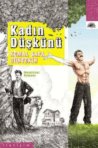 Kadın Düşkünü – Kemal Safa Güntekin – İletişim Yayınevi kitap kapağı