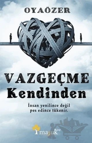 Vazgeçme Kendinden – Oya Özer – Maşuk Kitap kitap kapağı