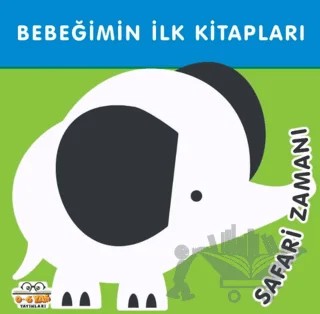 Safari Zamanı - Bebeğimin İlk Kitapları – Kolektif – 0-6 Yaş Yayınları kitap kapağı