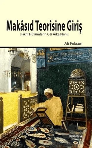 Makasıd Teorisine Giriş – Ali Pekcan – Hikmetevi Yayınları kitap kapağı