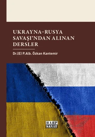 Ukrayna - Rusya Savaşından Alınan Dersler – Özkan Kantemir – Harp Sanat Yayınları kitap kapağı