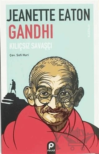 Gandhi Kılıçsız Savaşçı – Jeanette Eaton – Pınar Yayınları kitap kapağı