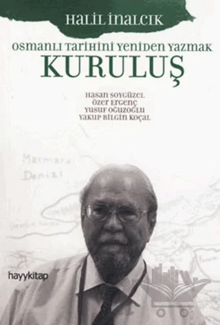 Kuruluş – Halil İnalcık, Hasan Soygüzel, Özer Ergenç, Yakup Bilgin Koçal, Yusuf Oğuzoğlu – Hayykitap kitap kapağı