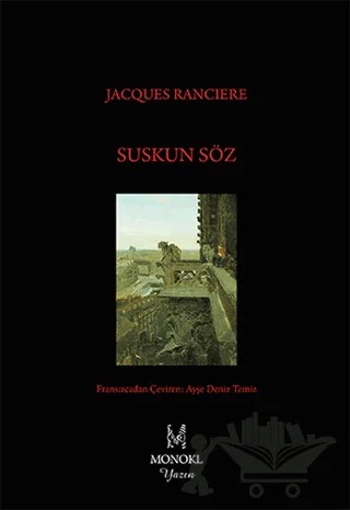 Suskun Söz – Jacques Ranciere – MonoKL Yayınları kitap kapağı