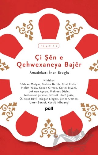 Çi Şen e Qehwexaneya Bajer – Kolektif – Pall Weşan kitap kapağı
