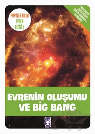 Evrenin Oluşumu ve Big Bang – Kolektif – Timaş Çocuk kitap kapağı