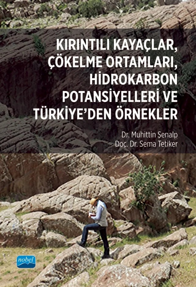 Kırıntılı Kayaçlar, Çökelme Ortamları, Hidrokarbon Potansiyelleri ve Türkiye’den Örnekler – Muhittin Şenalp, Sema Tetiker – Nobel Akademik Yayıncılık kitap kapağı