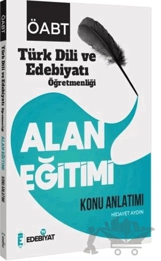 ÖABT Türk Dili ve Edebiyatı Alan Eğitimi Konu Anlatımı – Hidayet Aydın – Edebiyat TV Yayınları kitap kapağı