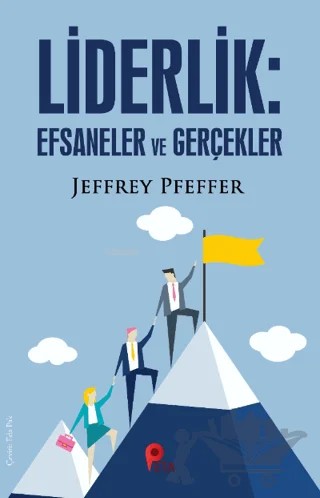 Liderlik : Efsaneler ve Gerçekler – Jeffrey Pfeffer – Peta Kitap kitap kapağı