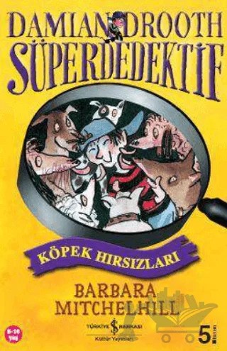 Süper Dedektif Köpek Hırsızları – Barbara Mitchelhill – İş Bankası Kültür Yayınları kitap kapağı