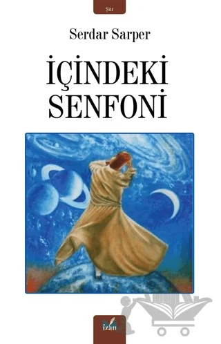 İçindeki Senfoni – Serdar Sarper – İzan Yayıncılık kitap kapağı