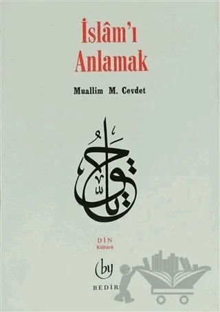İslam'ı Anlamak – M. Cevdet – Bedir Yayınları kitap kapağı