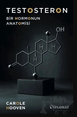 Testosteron – Carole Hooven – Diplomat kitap kapağı