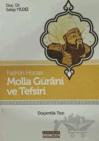 Fatih’in Hocası Molla Gürani ve Tefsiri – Sakıp Yıldız – Sahhaflar Kitap Sarayı kitap kapağı