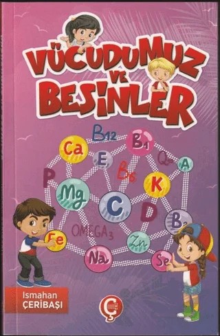 Vücudumuz ve Besinler – Ismahan Çeribaşı – Çeri Yayınları kitap kapağı
