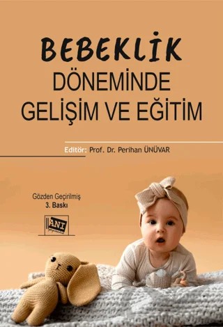 Bebeklik Döneminde Gelişim ve Eğitim – Kolektif – Anı Yayıncılık kitap kapağı