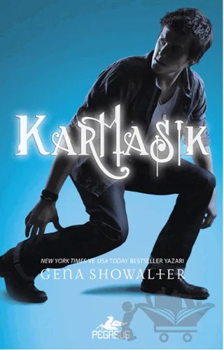 Karmaşık – Gena Showalter – Pegasus Yayınları kitap kapağı
