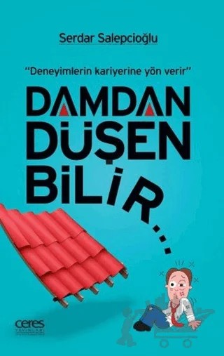 Damdan Düşen Bilir... – Serdar Salepcioğlu – Ceres Yayınları kitap kapağı