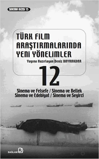 Türk Film Araştırmalarında Yeni Yönelimler 12 – Kolektif – Bağlam Yayınları kitap kapağı