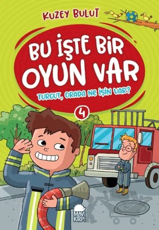 Turgut, Orada Ne İşin Var? – Bu İşte Bir Oyun Var - 4 – Kuzey Bulut – Mavi Kirpi Yayınları kitap kapağı