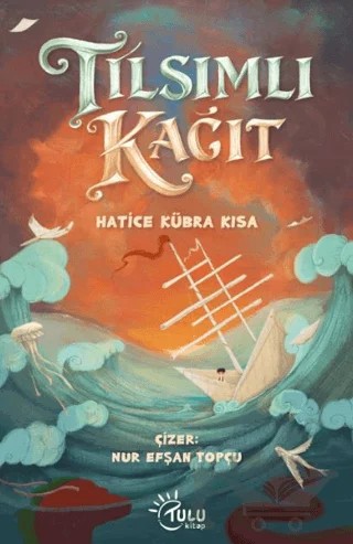 Tılsımlı Kağıt – Hatice Kübra Kısa – Tulu Kitap kitap kapağı