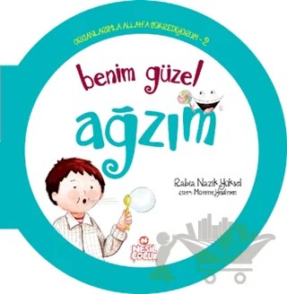 Benim Güzel Ağzım – Rabia Nazik Yüksel – Nesil Çocuk Yayınları kitap kapağı