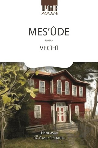 Mes'ude – Vecihi – Ihlamur Akademi kitap kapağı