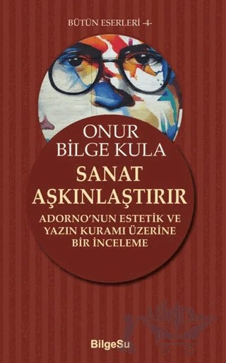 Sanat Aşkınlaştırır – Onur Bilge Kula – BilgeSu Yayıncılık kitap kapağı