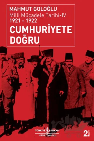Cumhuriyete Doğru – Mahmut Goloğlu – İş Bankası Kültür Yayınları kitap kapağı