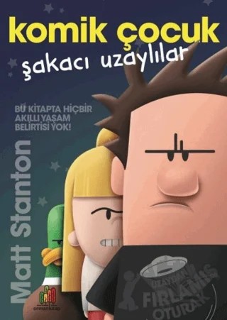 Komik Çocuk: Şakacı Uzaylılar – Matt Stanton – Orman Kitap kitap kapağı