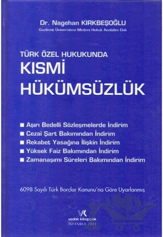 Türk Özel Hukukunda Kısmi Hükümsüzlük – Nagehan Kırkbeşoğlu – Vedat Kitapçılık kitap kapağı