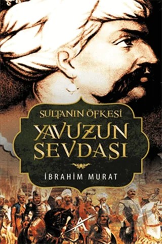 Sultanın Öfkesi Yavuzun Sevdası – İbrahim Murat – Avrupa Yakası Yayınları kitap kapağı