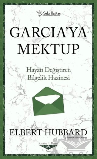 Garcia'ya Mektup - Kısaltılmış Klasikler Serisi – Elbert Hubbart – Sola Unitas kitap kapağı