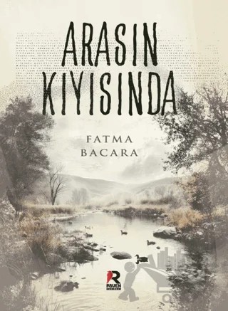 Arasın Kıyısında – Fatma Bacara – Raven Yayınevi kitap kapağı